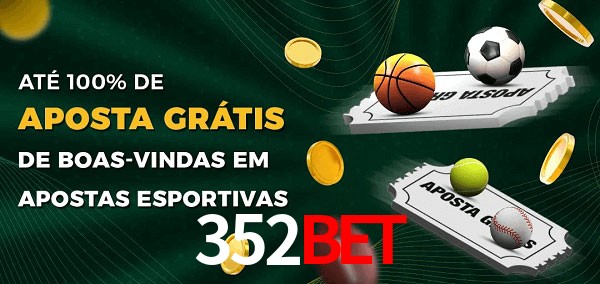 352Bet Ate 100% de Aposta Gratis